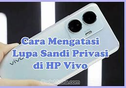 Cara Mengatasi Lupa Kata Sandi Hp Vivo Y91